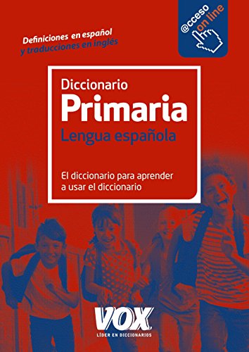 Diccionario De Primaria (Vox - Lengua Española - Diccionarios Escolares) - 9788499742106
