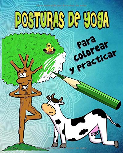 Posturas de yoga: Para colorear y practicar