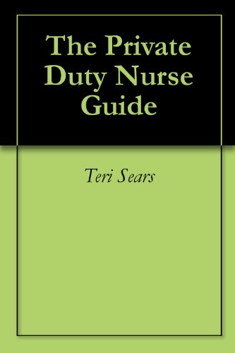 The Private Duty Nurse Guide (English Edition)