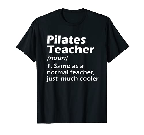 Profesor de Pilates Divertido regalo para hombres y mujeres Camiseta