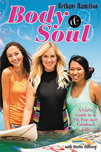 Body and Soul: A Girl's Guide to a Fit, Fun and Fabulous Life