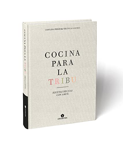 Cocina para la tribu. Recetas hechas con amor