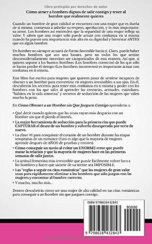 Cómo Obtener a un Hombre sin Que Jueguen Contigo: 29 Secretos en Citas Románticas para Atrapar al Hombre Correcto, Establecer Tus Estándares, y Deshacerte de los Hombres Que Perder el Tiempo