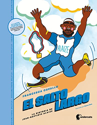 El salto largo: La historia de Jean-Baptiste Alaize: 2 (Atletas Paralímpicos)