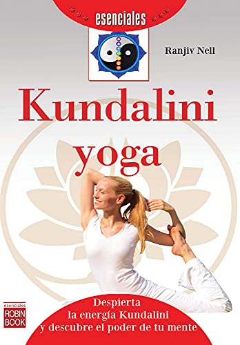 Kundalini Yoga (Esenciales (robin Book))
