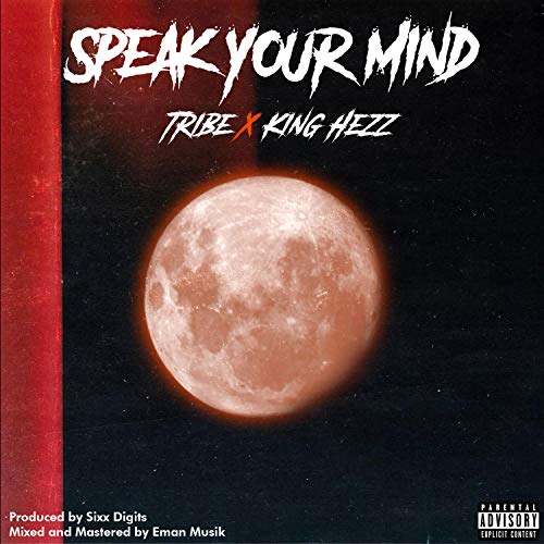 Speak Your Mind (feat. King Hezz) [Explicit]