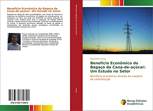 Benefício Econômico do Bagaço da Cana-de-açúcar: Um Estudo no Setor: Benefício econômico através da margem de contribuição