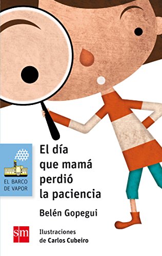 El día que mamá perdió la paciencia: 150 (El Barco de Vapor Azul)