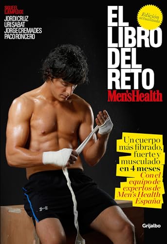El libro del reto Men's Health (Men's Health): Un cuerpo más fibrado, fuerte y musculado en 4 meses (Vida activa y deporte)