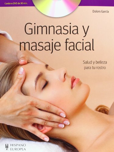 Gimnasia y masaje facial (+DVD) (MASAJE, MEDICINA DEPORTIVA)