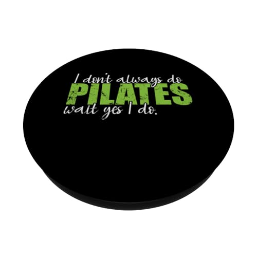 No siempre hago Pilates, espera, sí, lo hago PopSockets PopGrip Intercambiable