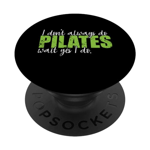 No siempre hago Pilates, espera, sí, lo hago PopSockets PopGrip Intercambiable