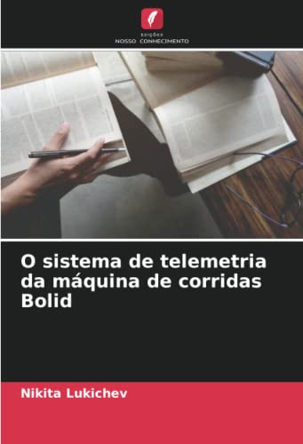 O sistema de telemetria da máquina de corridas Bolid