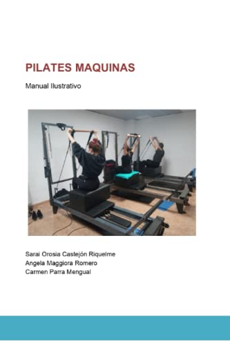 PILATES MAQUINAS: MANUAL ILUSTRATIVO
