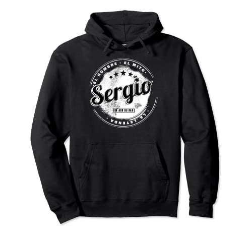 Sergio el hombre el mito la leyend Sergio nombre Sudadera con Capucha