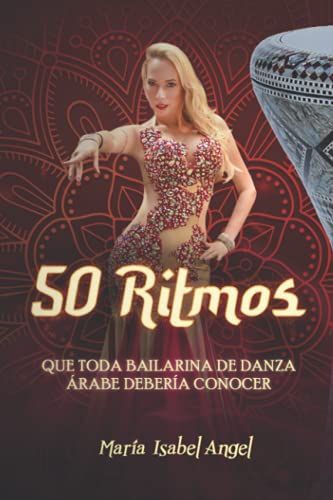 50 Ritmos que toda Bailarina de Danza Árabe debería conocer