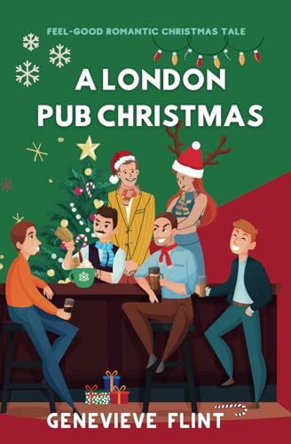 A London Pub Christmas: The joyful and cosy novella about in-laws, Christmas turkey and Santa G-strings! (Muay Thai)