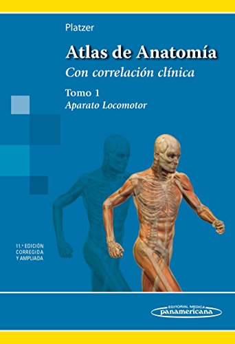 Atlas de anatomia: Aparato Locomotor. Tomo 1