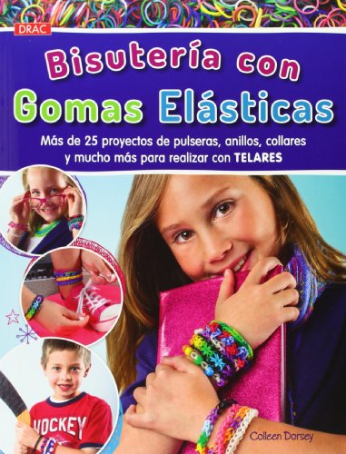 Bisutería Con Gomas Elásticas (EL LIBRO DE)