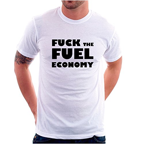 Custom Vinyl Camiseta Motor Fuck The Fuel Economy (S)