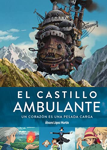 EL CASTILLO AMBULANTE. UN CORAZOÓN ES UNA PESADA CARGA (SIN COLECCION)