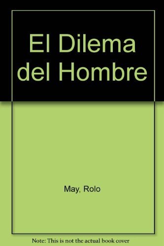 El dilema del hombre