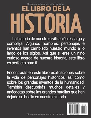 El libro de la historia: El libro de historia para niños de 6 a 10 años | Para descubrir y saber todo sobre las guerras, reyes y civilizaciones. | El ... para comprender la historia de nuestro mundo