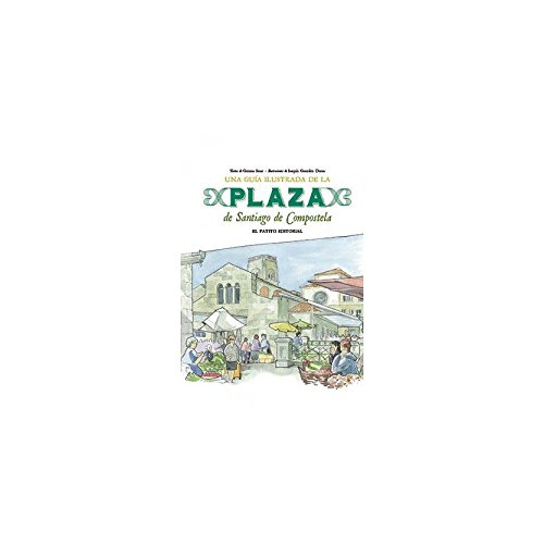 Guía Ilustrada de la Plaza de Santiago de Compostela