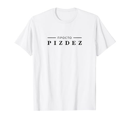 Just Pizdez Pizdec Cyka Blyat Estilo de vida ruso Rusia Camiseta