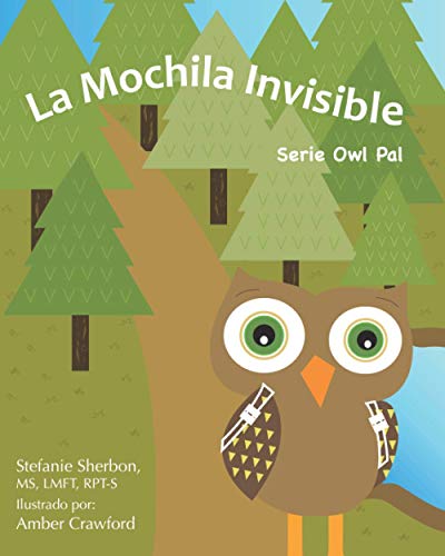 La Mochila Invisible: Serie Owl Pal (Playfully Connected Games Book Series)