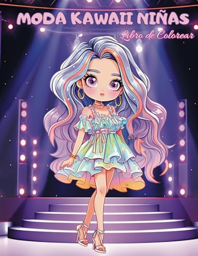 LIBRO DE COLOREAR MODA KAWAII PARA NIÑAS: Libro para Colorear de Moda para Niñas de 8 a 12 Años. Más de 50 Dibujos para Colorear Moda Kawaii para Niñas, Adolescentes y Adultos