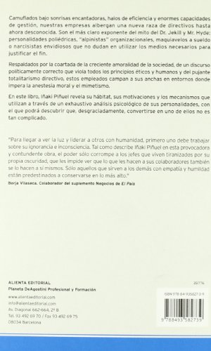 Mi jefe es un psicópata: Por qué la gente normal se vuelve perversa al alcanzar el poder (Narrativa Empresarial)