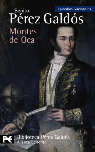 Montes de Oca: Episodios Nacionales, 28/Tercera serie (El libro de bolsillo - Bibliotecas de autor - Biblioteca Pérez Galdós - Episodios Nacionales)