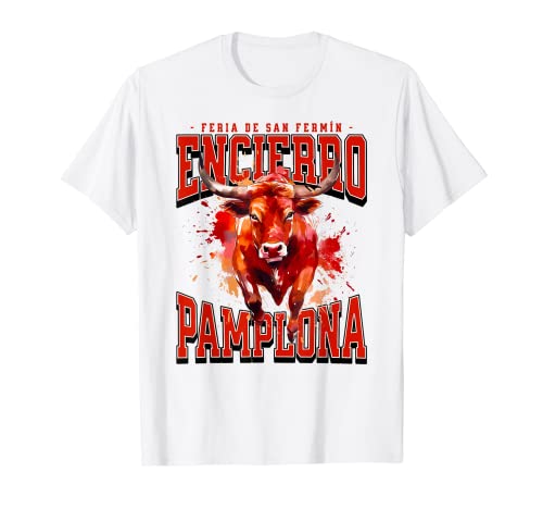 Pamplona, Coraje y Tradición - Encierro de San Fermín Camiseta