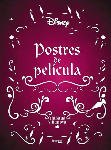 Postres de película (Hachette HEROES - DISNEY - Especializados)