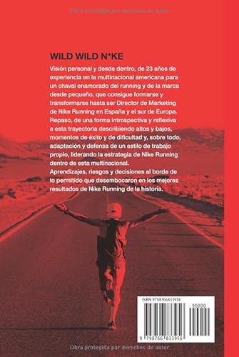 WILD WILD N*KE: DE PINTAR GRAFFITIS A REDEFINIR LA ESTRATEGIA DE RUNNING. UN VIAJE DE 23 AÑOS VIVIENDO Y SOBREVIVIENDO DENTRO DE N*KE.